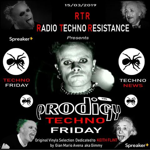 RTR presents TECHNO FRIDAY Special PRODIGY dedicated to KEITH FLINT