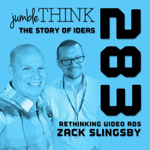 Rethinking Video Ads with Zack Slingsby