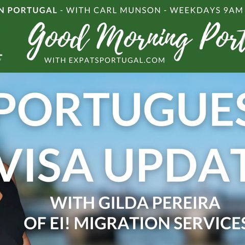 Portuguese visa update on the Good Morning Portugal! Show
