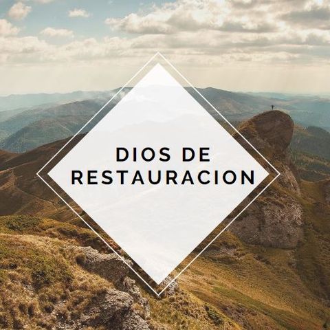 DIOS DE RESTAURACIÓN