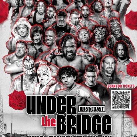 Episode #163: Preview of West Coast Pro Wrestling Under The Bridge