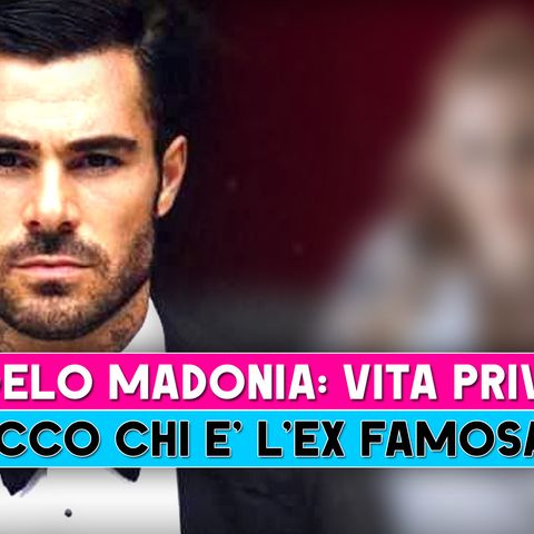 Angelo Madonia, Vita Privata: Ecco Chi E' La Sua Ex Famosa!