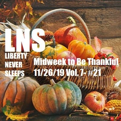 Midweek to Be Thankful 11/26/19 Vol. 7- #218