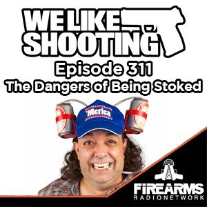 WLS 311 - The Dangers of Being Stoked