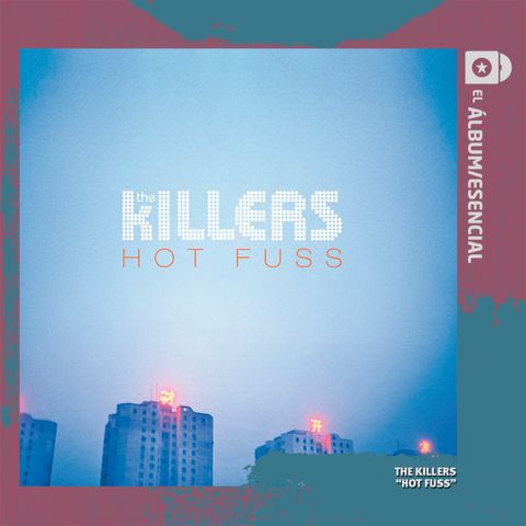 EP. 040: "Hot Fuss" de The Killers