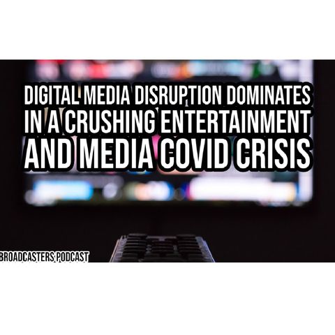 Digital Media Disruption Dominates in Entertainment and Media's Covid Crisis BP092520-141