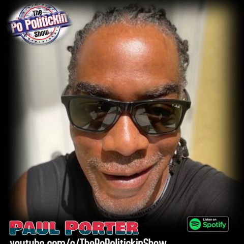 Episode 555: Paul Porter | PoPolitickin