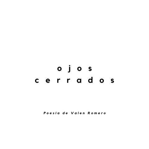 OJOS CERRADOS (poesía recitada)