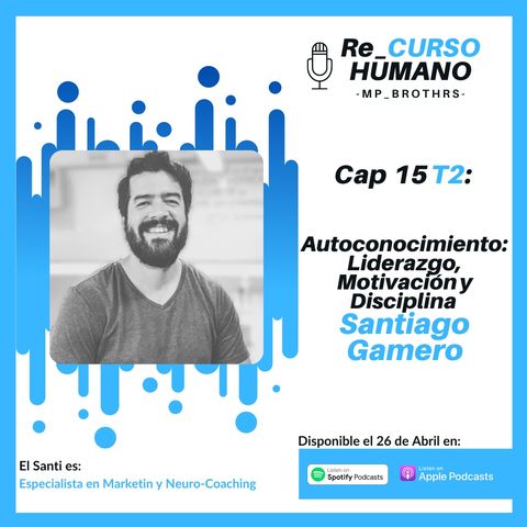 E16_T2 Santiago Gamero - Autoconocimiento: Liderazgo, Motivación y Disciplina
