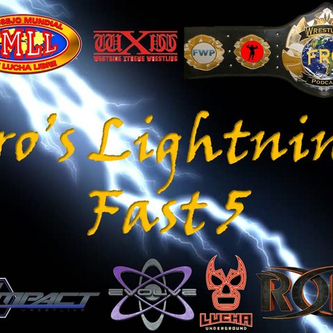 Fro's Lightning Fast 5 - Wrestling News and Rumors