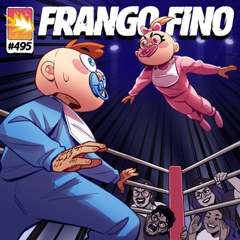 FRANGO FINO 495 | ISSO É CAFONA/ISSO É CHIQUE - PARTE 2