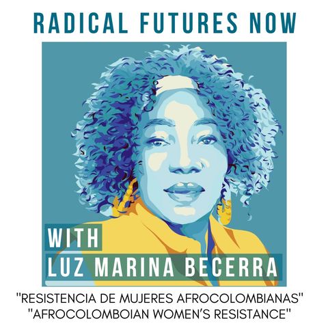 Resistencia de mujeres Afrocolombianas con Luz Marina Becerra