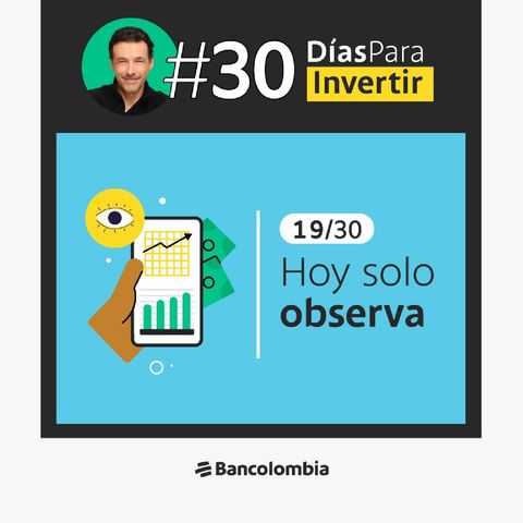 Día 19/30: La paciencia también da resultados / Reto #30DíasParaInvertir