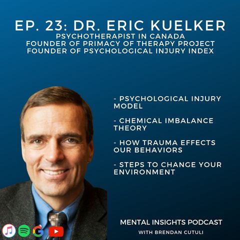 EP#23: Therapy and Lifestyle Routines' Impact On Mental Health | Dr. Eric Kuelker