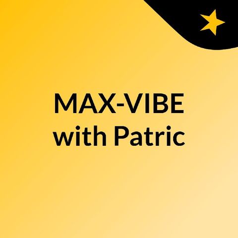 Episode 3 DJ KANTO ON THE 1ns & 2s- MAX-VIBE with Patric
