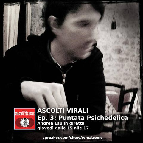 Ascolti Virali - La puntata psichedelica