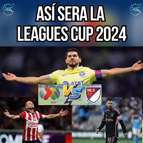 TODO LO QUE NECESITAS SABER DE LA LEAGUES CUP