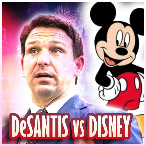 DeSantis vs Disney: The Man Against the Mouse