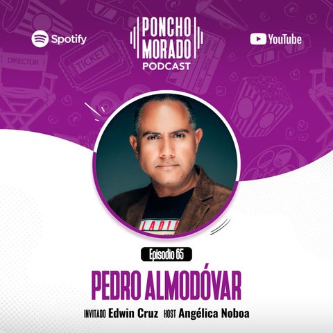 66. Pedro Almodóvar (Ft. Edwin Cruz)