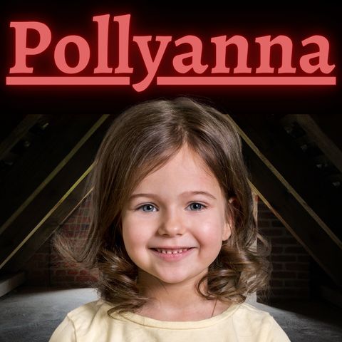 Chapter 6 - Pollyanna - Eleanor H Porter