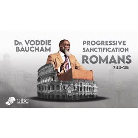 Voddie Baucham - Progressive Sanctification