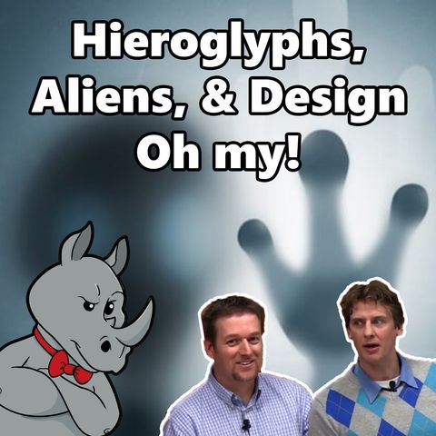 Hieroglyphics and Aliens Prove Design!