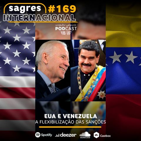 #169 | EUA e Venezuela: a flexibilização das sanções