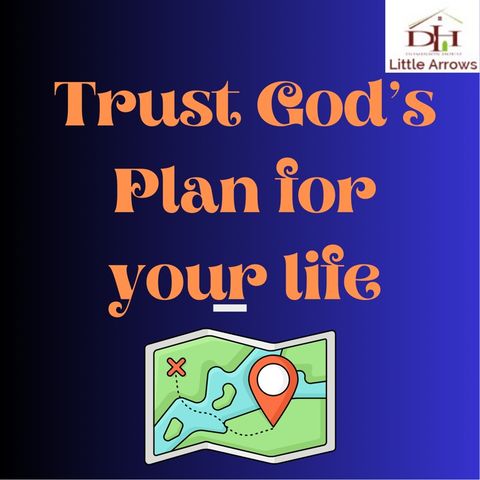 Trust God’s Plan For Your Life