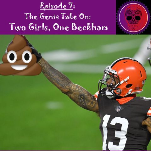 7. The Gents Take On: Two Girls, One Beckham