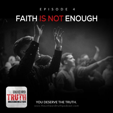 EP4: Faith is Not Enough