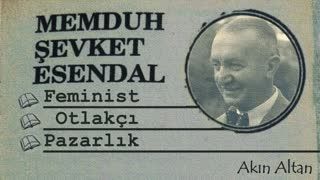 Feminist, Otlakçı, Pazarlık  Memduh Şevket ESENDAL sesli öyküler