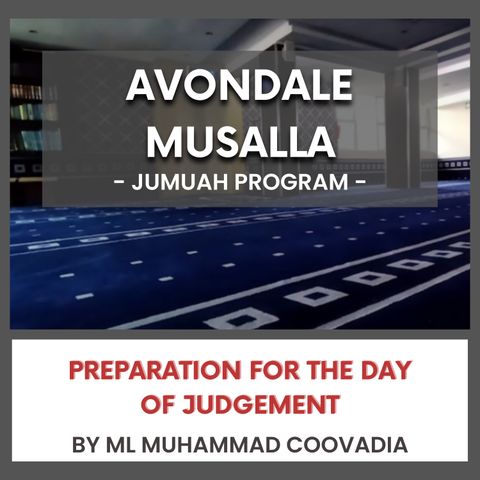 240510_Preparation for the Day of Judgement by Ml Muhammad Coovadia