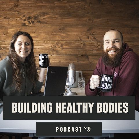 #BHBLIFESTYLEMOVEMENT - Building Healthy bodies podcast 003