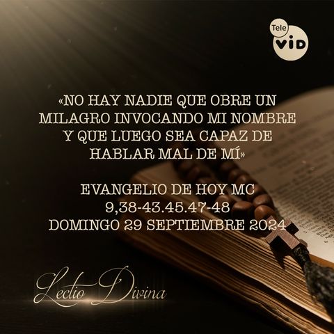 El evangelio de hoy Domingo 29 Septiembre de 2024 📖 #LectioDivina #TeleVID