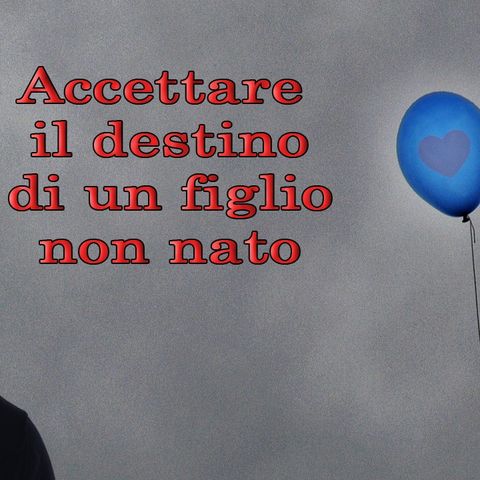 Il destino dei figli non nati.