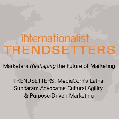 MediaCom’s Latha Sundaram Advocates Cultural Agility & Purpose-Driven Marketing