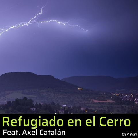 Refugiado en el cerro feat. Axel Catalán
