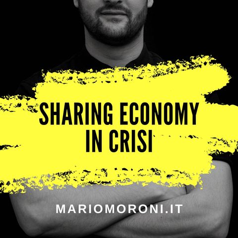 Sharing economy in Crisi: licenziamenti e ristrutturazioni