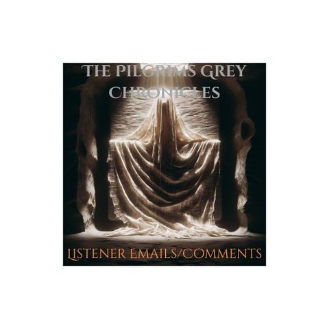 PGC Listener Emails & Comments