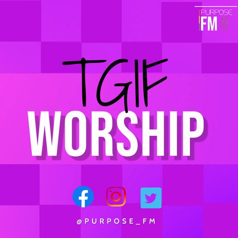 TGIF Worship- LIVE