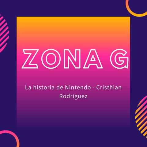 La historia de Nintendo - Zona G