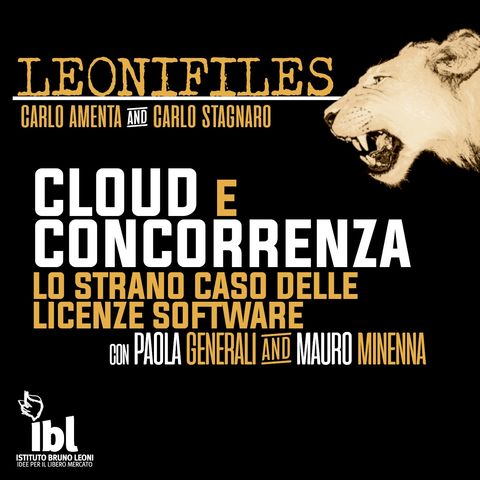 Cloud e Concorrenza: lo strano caso delle licenze software - LeoniFiles Special