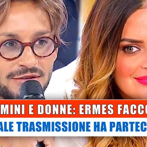 Uomini e Donne, Ermes Faccoli: In Quale Trasmissione Ha Partecipato!