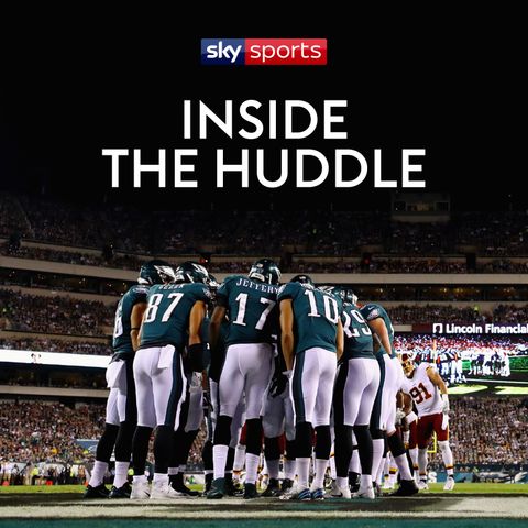 Inside the Huddle podcast: Eagles' stuttering Super Bowl defence