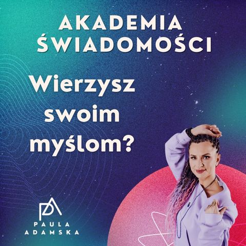 JAK NIE WIERZYĆ MYŚLOM?