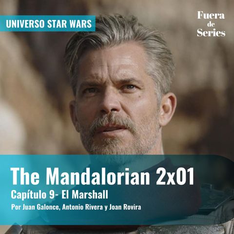 The Mandalorian 2x01 - 'Capítulo 09: El Marshall' | Universo Star Wars