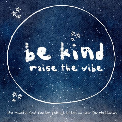Be kind and raise the vibe!