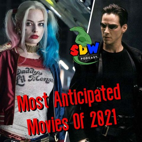 Most Anticipated Movies Of 2021