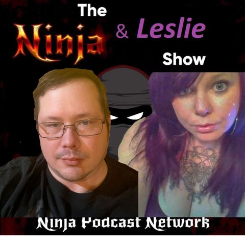 The Ninja and Leslie show Movies and random