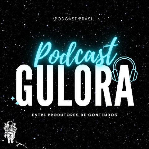 Gulora Podcast